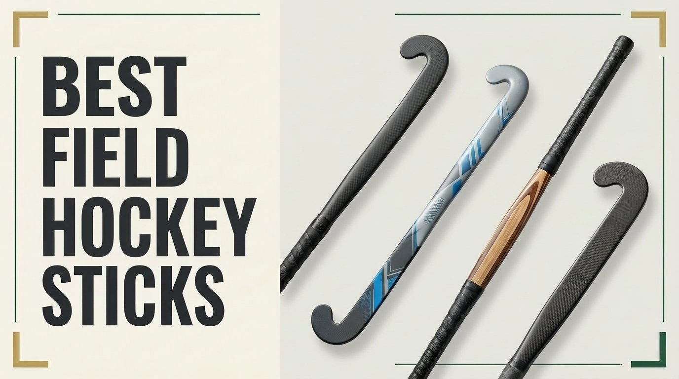 Best Field Hockey Sticks