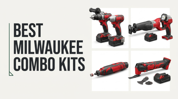 Best Milwaukee Combo Kits