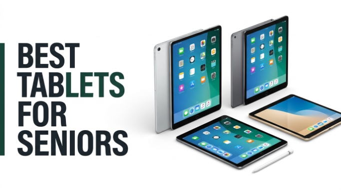 Best Tablets for Seniors